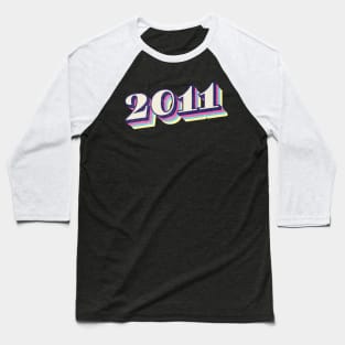 2011 Birthday Year! Baseball T-Shirt